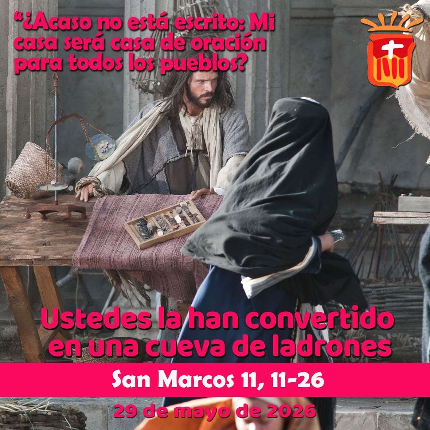 2026-05-29 San Marcos 11, 11-26: Viernes VIII Ordinario