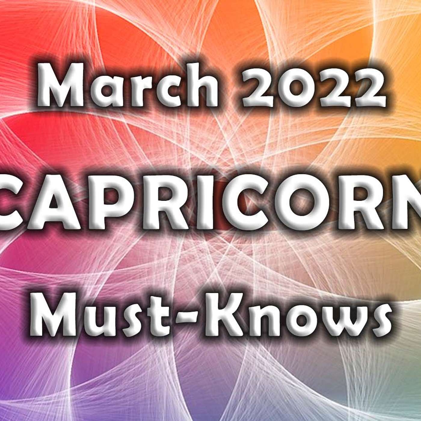 Capricorn March 2022 Astrology (Must-Knows) Horoscope Forecast