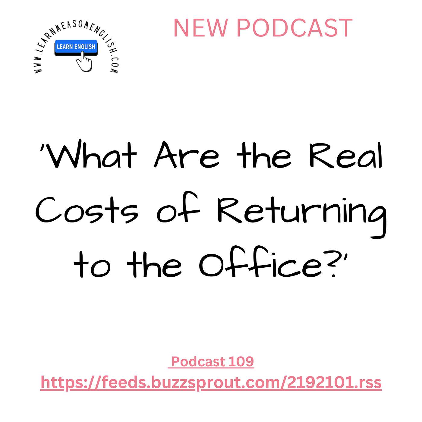 cover of episode Daily News English 109 'What Are the Real Costs of Returning to the Office?'