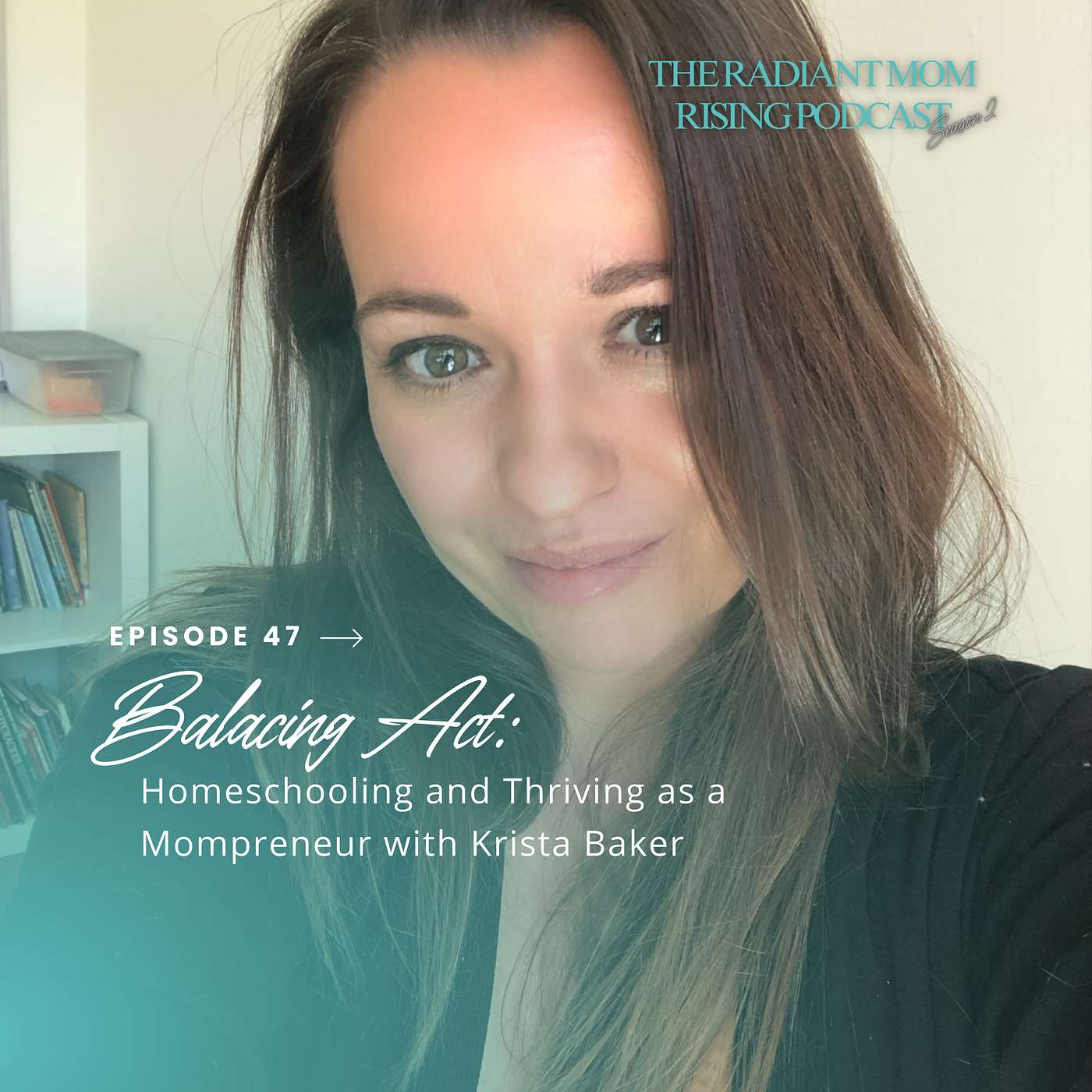 Balancing Act: Homeschooling and Thriving as a Mompreneur with Krista Baker