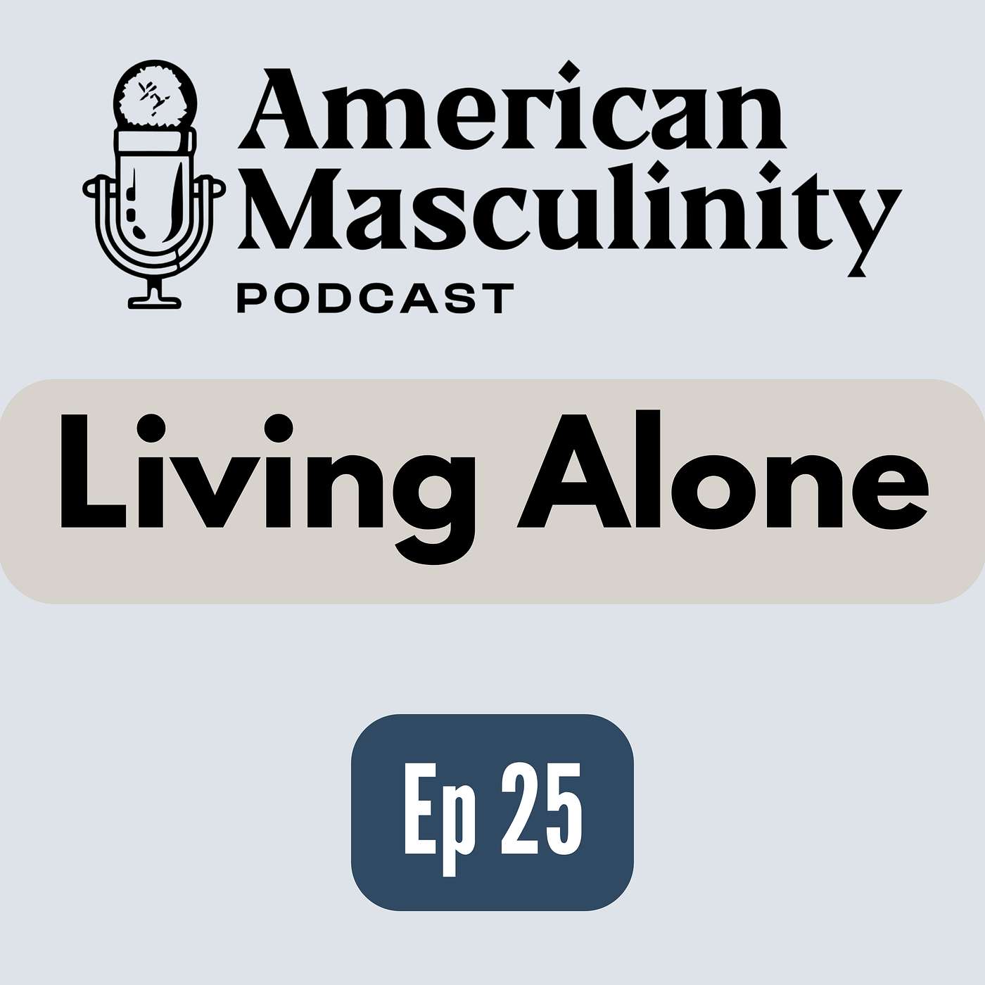 The American Masculinity Podcast