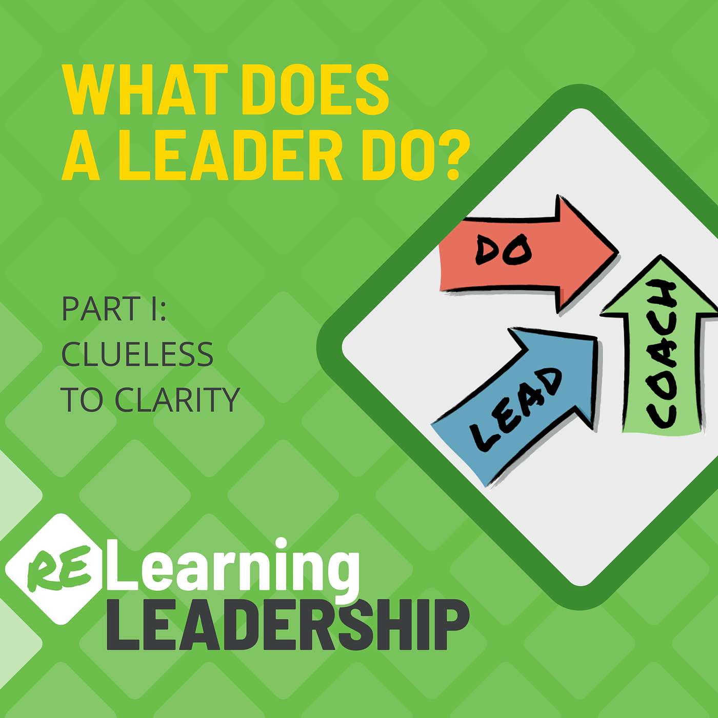 Relearning Leadership