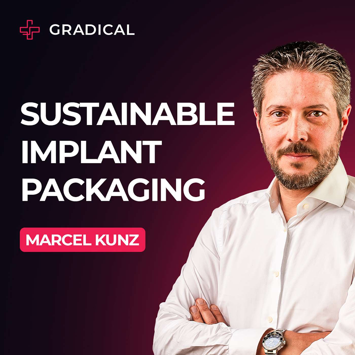 Is the Packaging of Implants the Next Big Sustainability Challenge in MedTech? with Marcel Kunz (Straumann Group)
