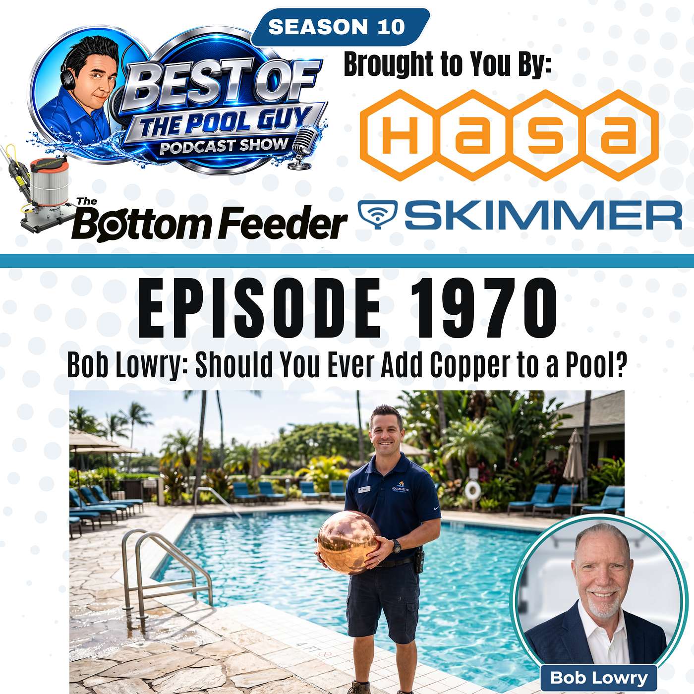 Bob Lowry: Should You Ever Add Copper to a Pool?