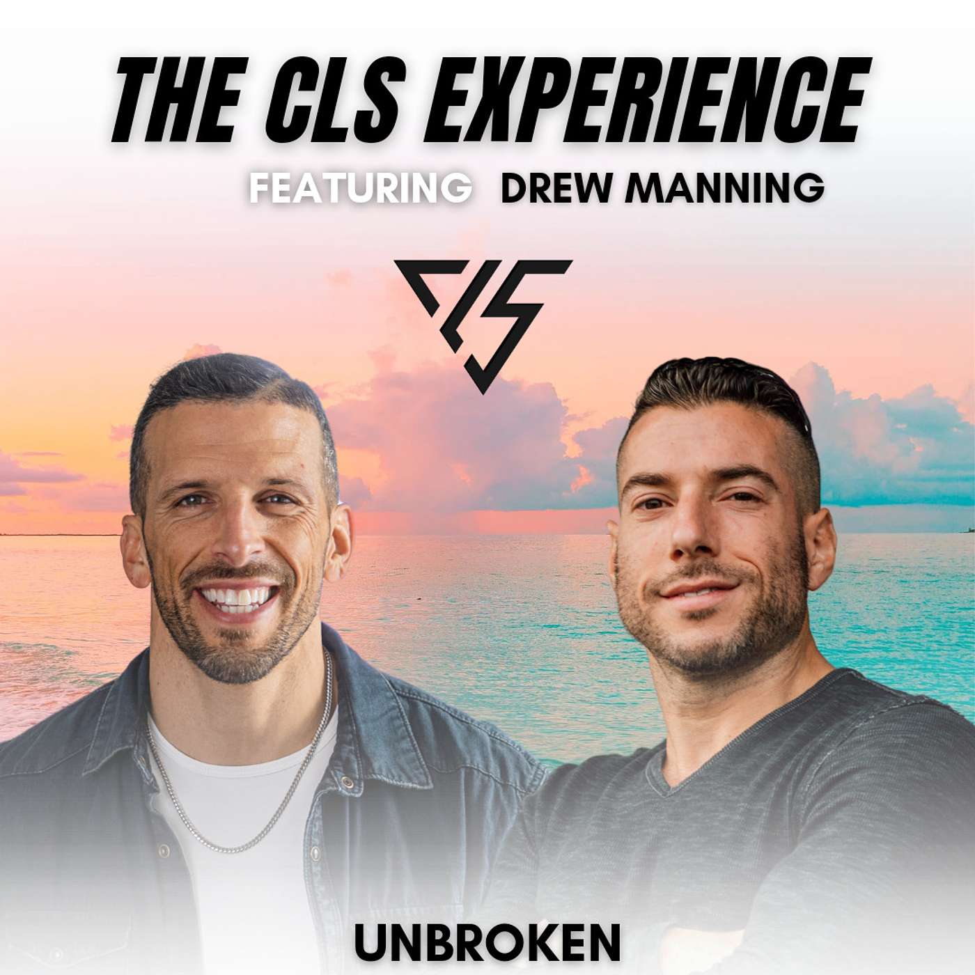 Unbroken With Drew Manning