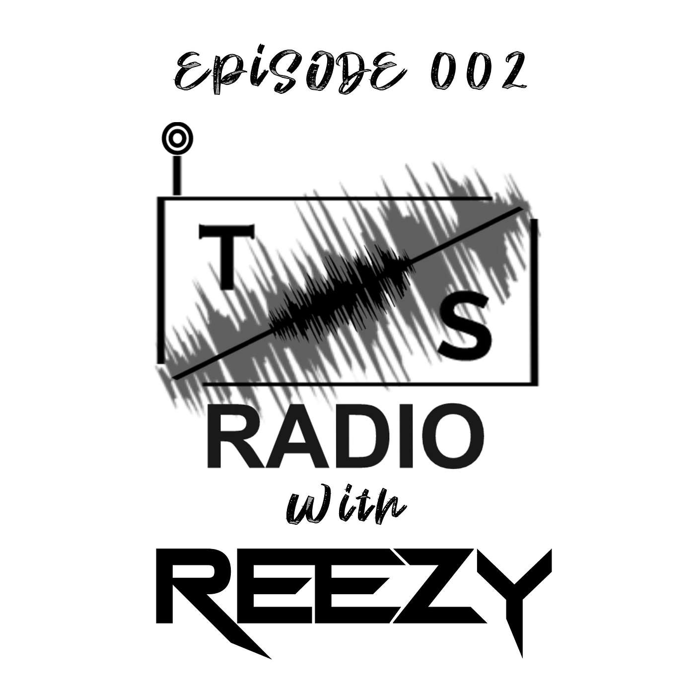 True Sound Radio Episode 002 Featuring Reezy True Sound Radio Episode 002 Featuring Reezy