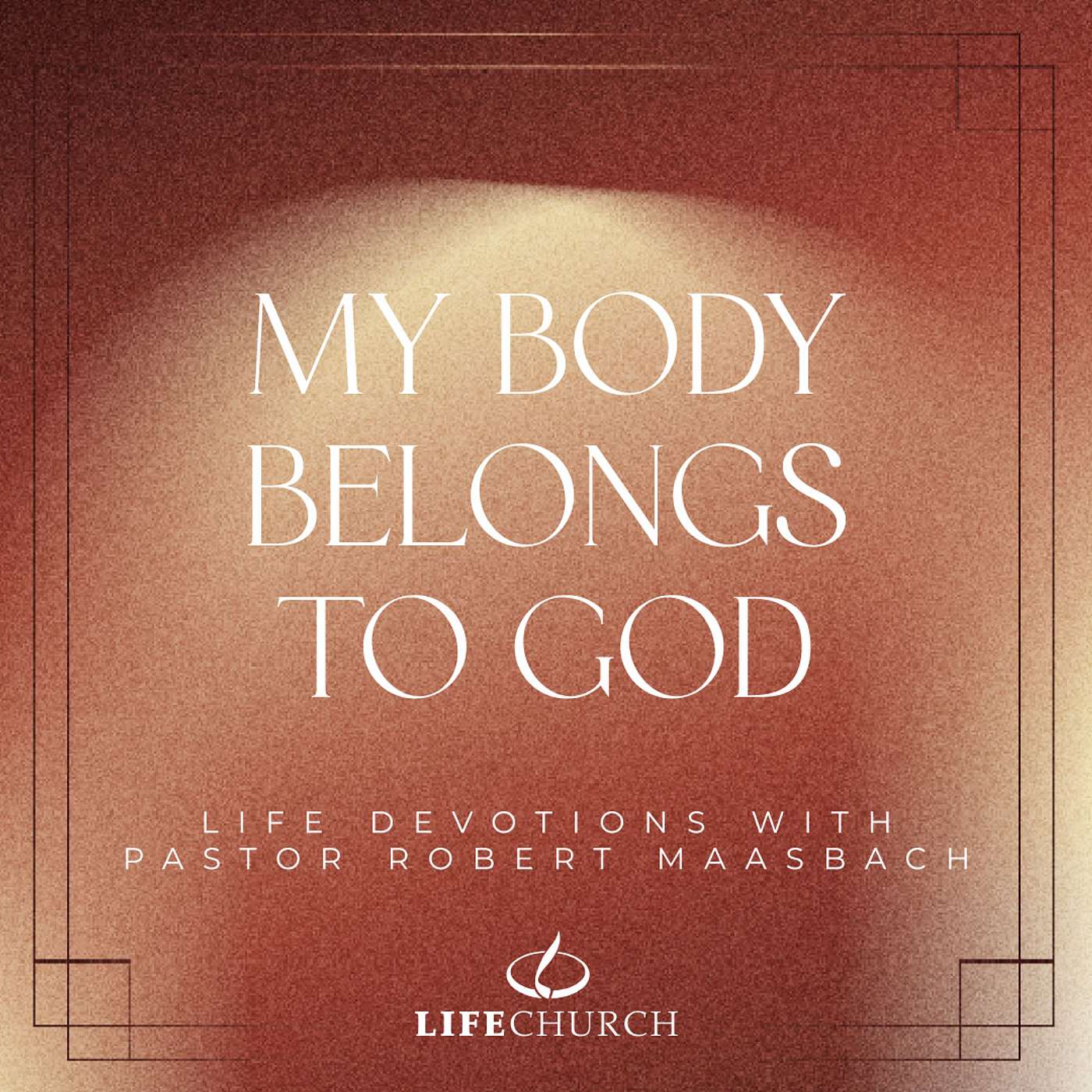 My Body Belongs To God - 10.9.25