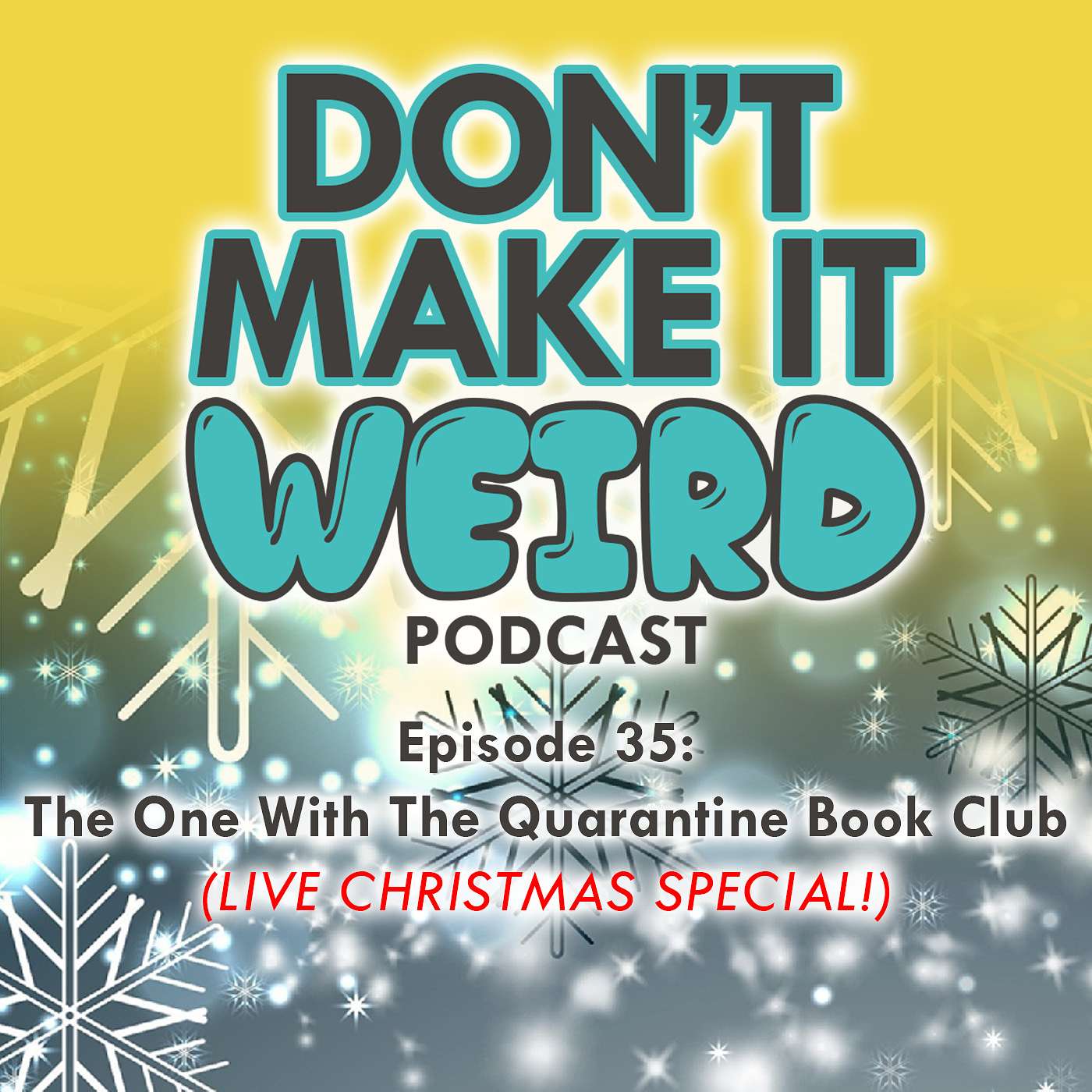 Don\'t Make It Weird