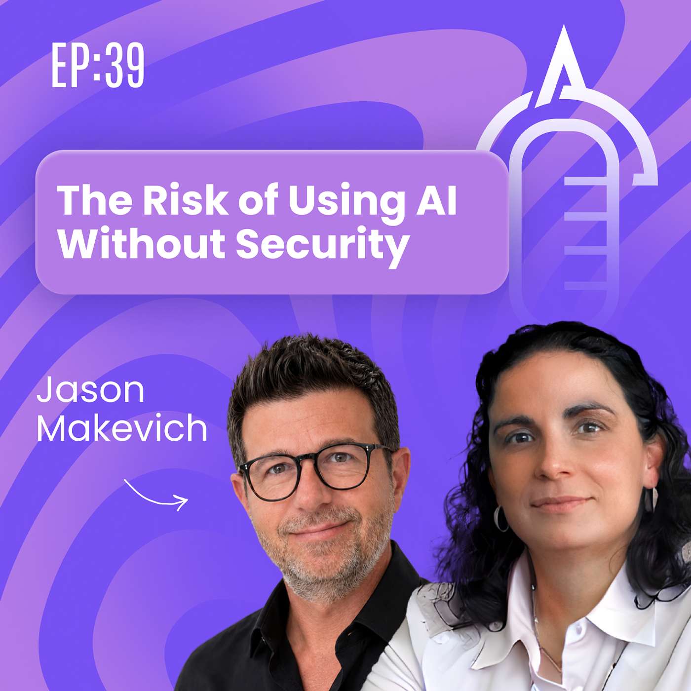 The Risk of Using AI Without Security - Jason Makevich l Digitalk Arkitechs Ep. 39 episode artwork