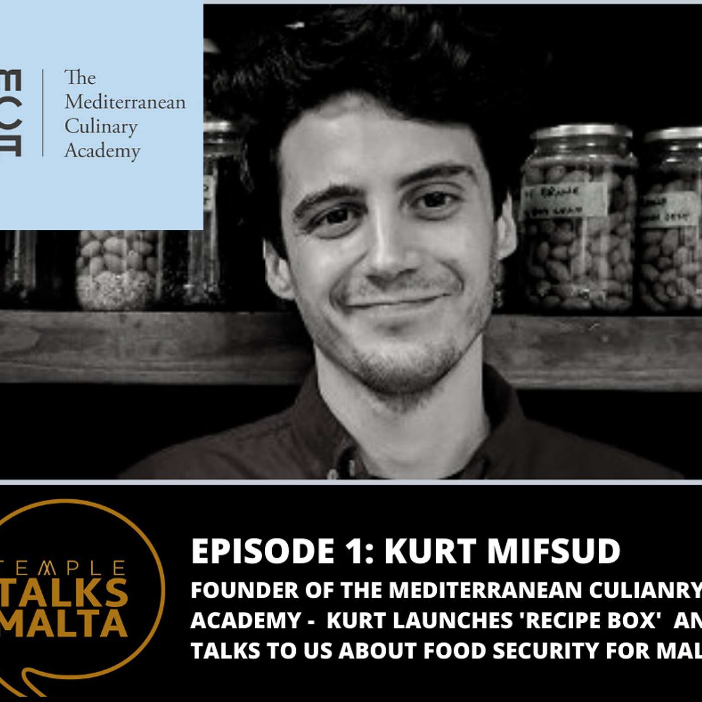 Episode 1: TEMPLE TALKS with Kurt Mifsud, founder of The Mediterranean Culinary Academy episode artwork