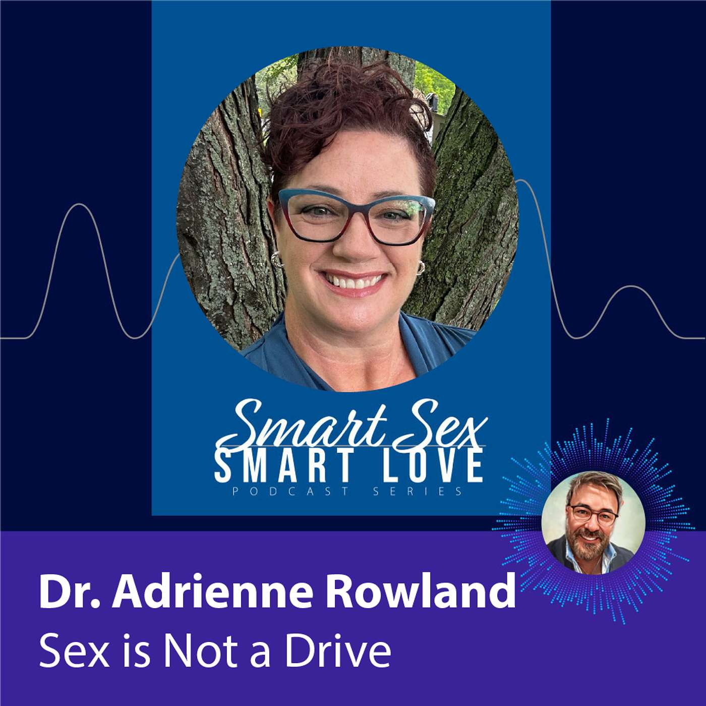 Dr. Adrienne Rowland on Why Sex Is Not a Drive Dr. Adrienne Rowland on Why Sex Is Not a Drive