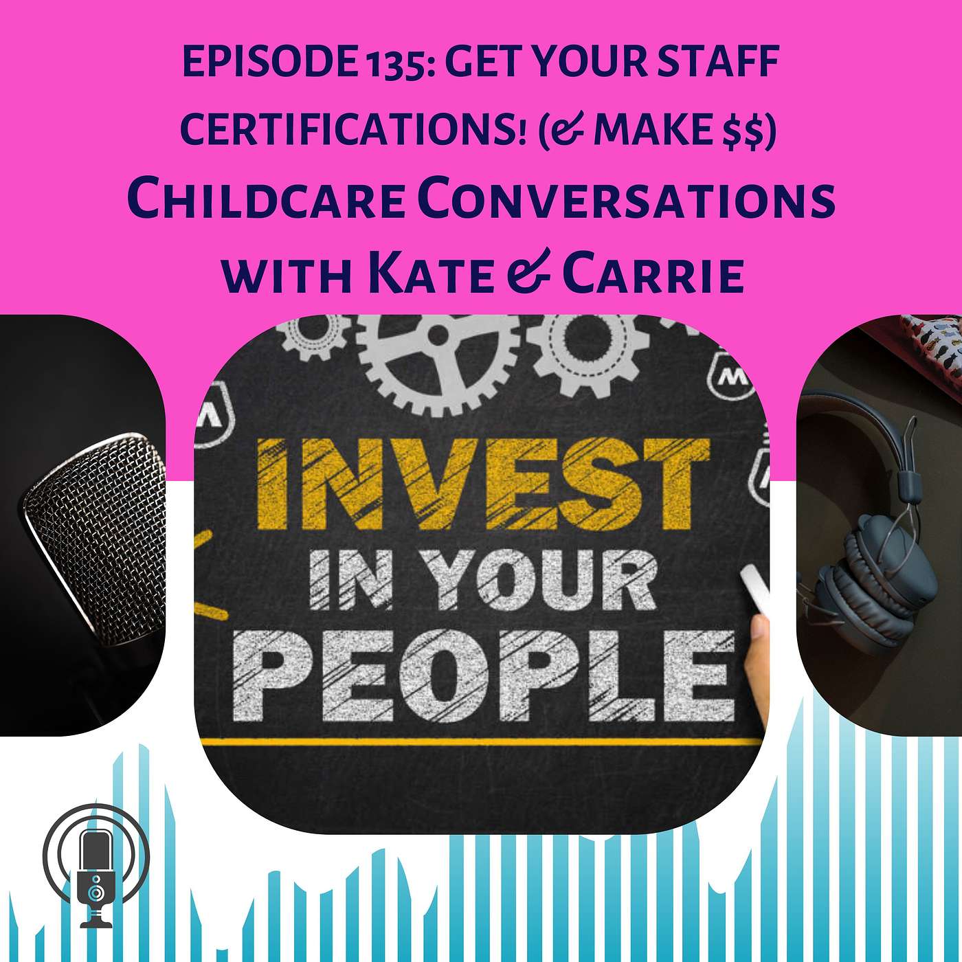 ChildCare Conversations with Kate and Carrie