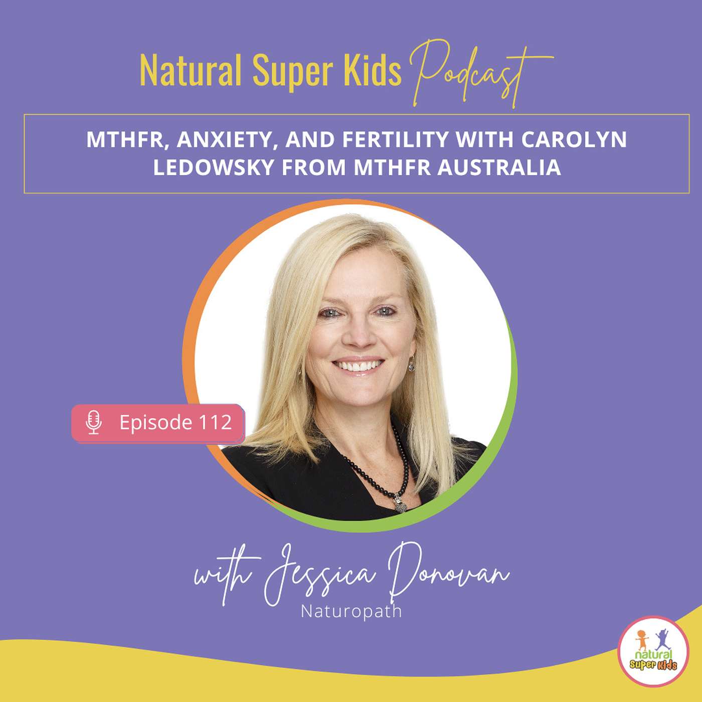 Episode 112: MTHFR, anxiety, and fertility with Carolyn Ledowsky from MTHFR Australia