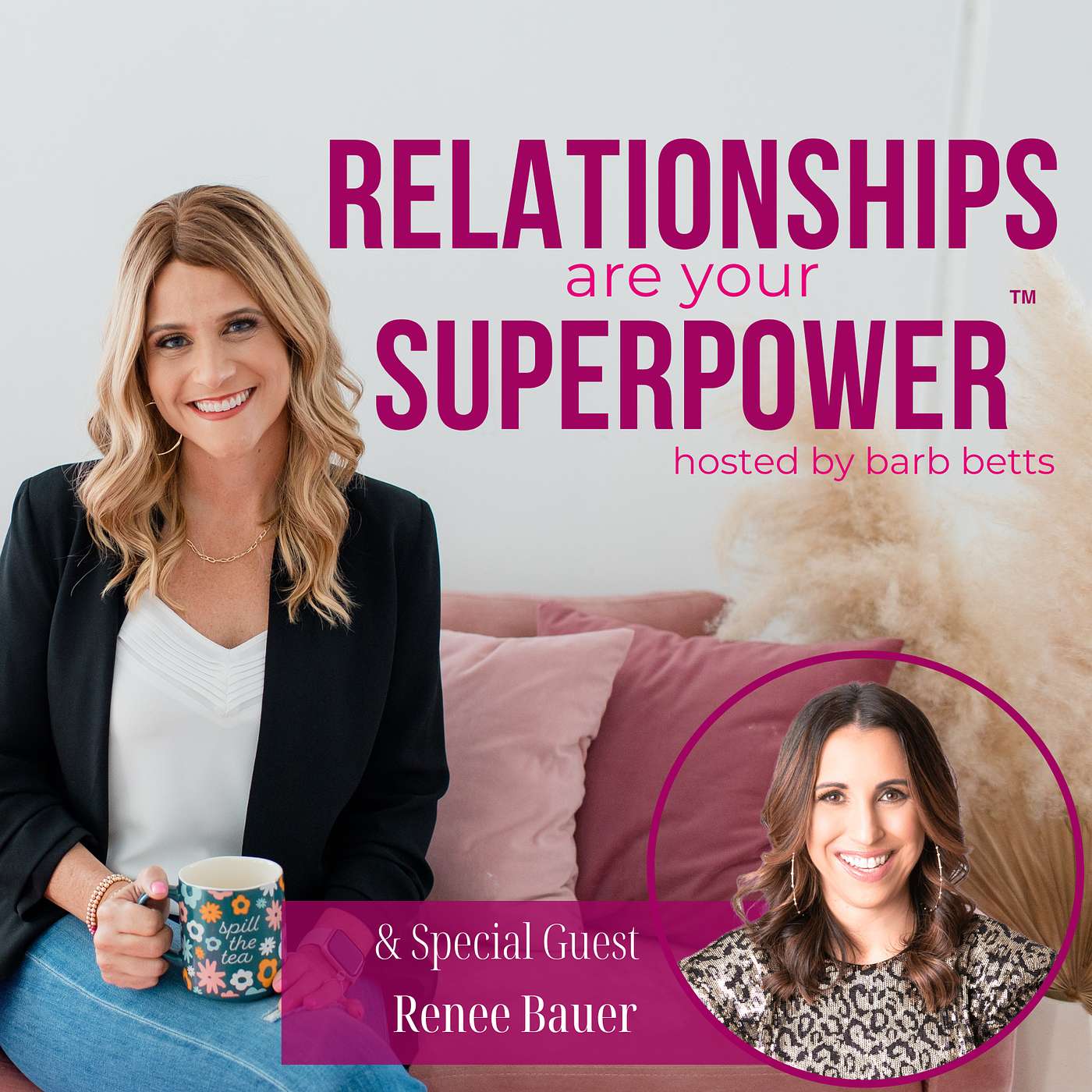 Relationships Are Your Superpower®
