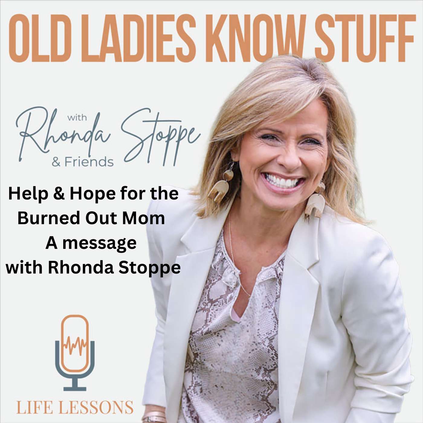 Old Ladies Know Stuff with Rhonda Stoppe & Friends