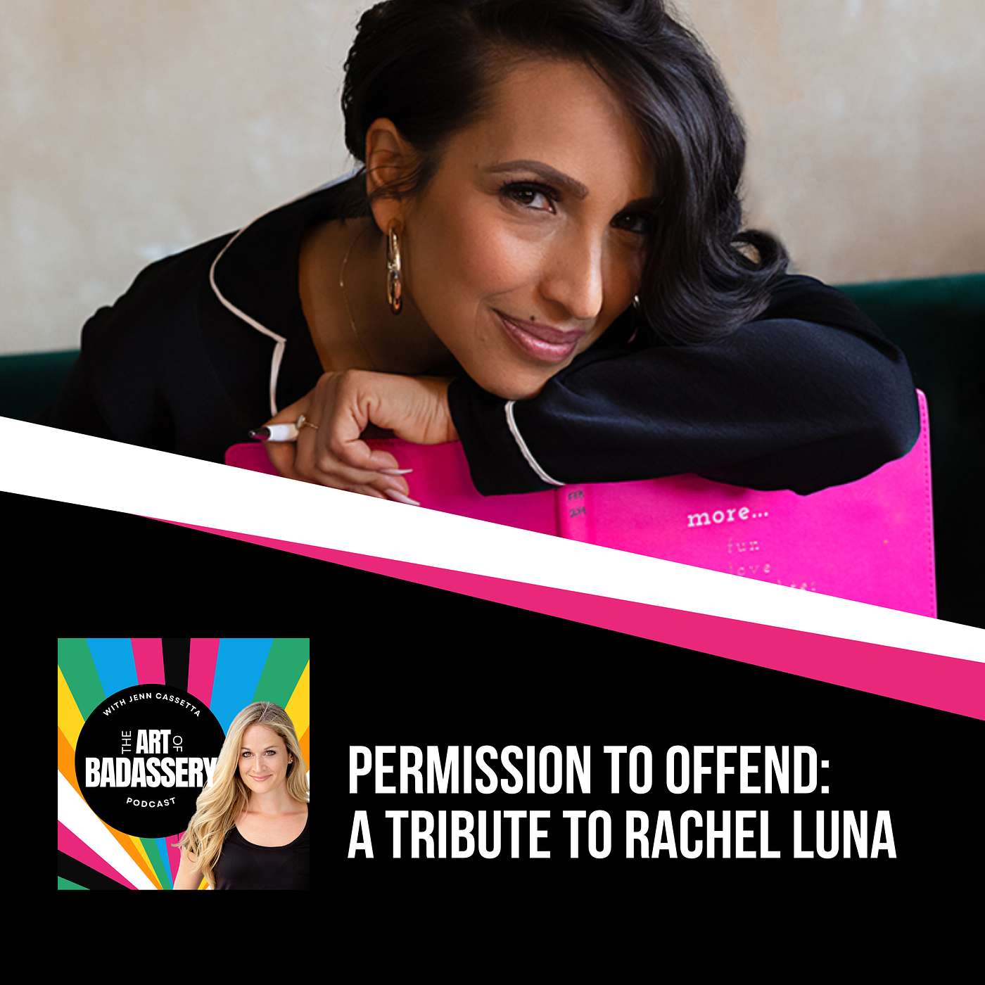 46 | Permission to Offend: A Tribute to Rachel Luna