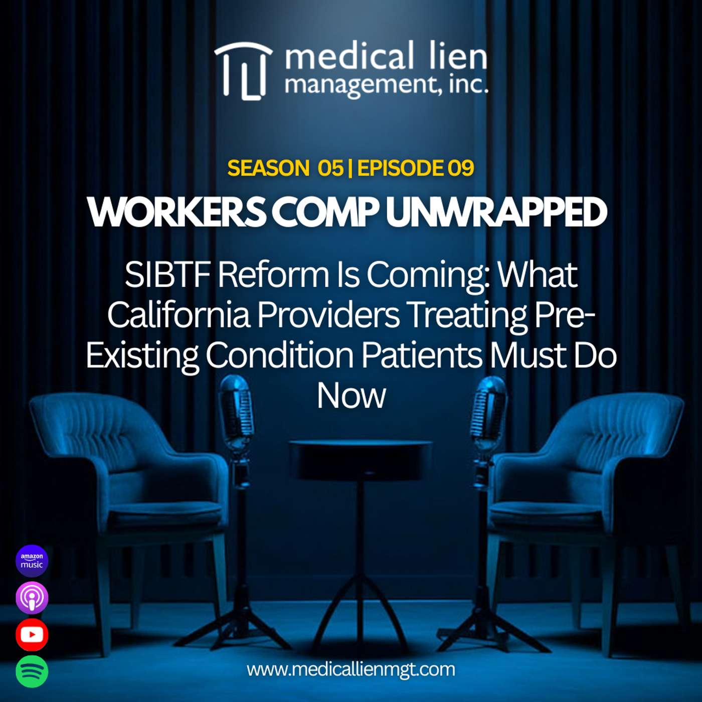 Workers Comp Unwrapped Episode 509: SIBTF Reform Is Coming: What California Providers Treating Pre-Existing Condition Patients Must Do Now