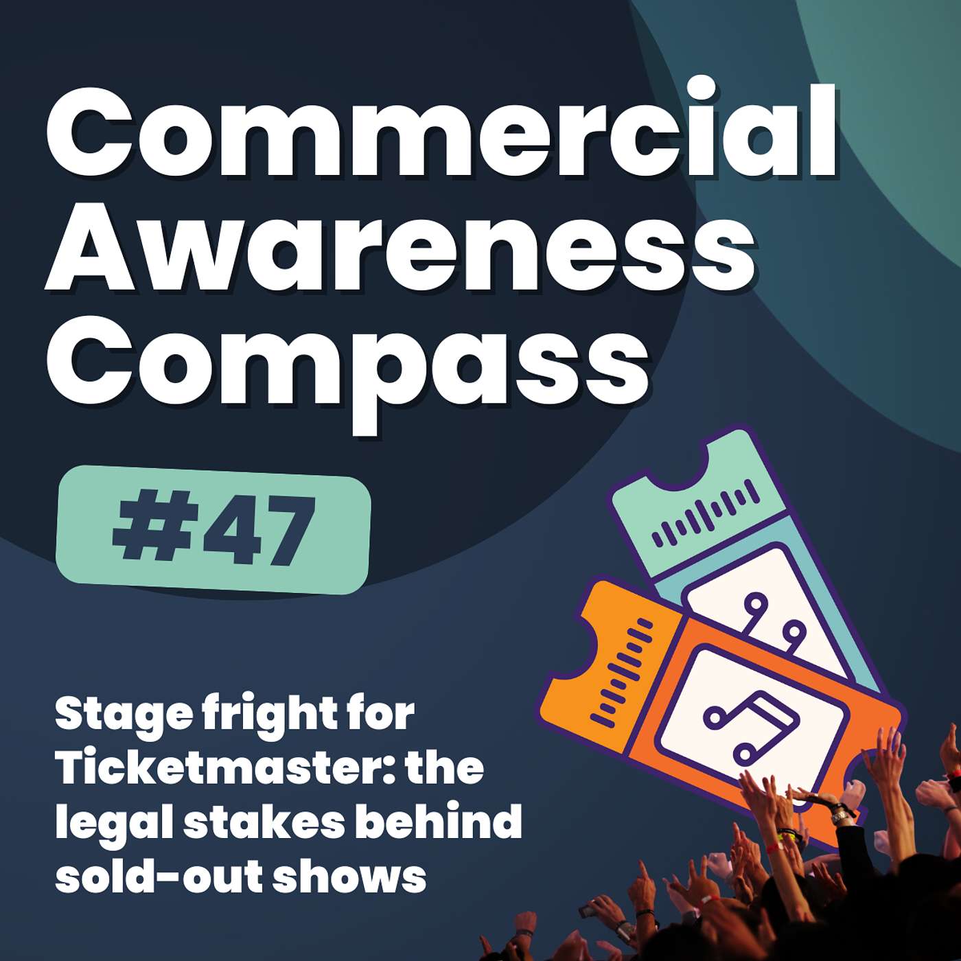Stage fright for Ticketmaster: the legal stakes behind sold-out shows | Commercial Awareness Compass #47