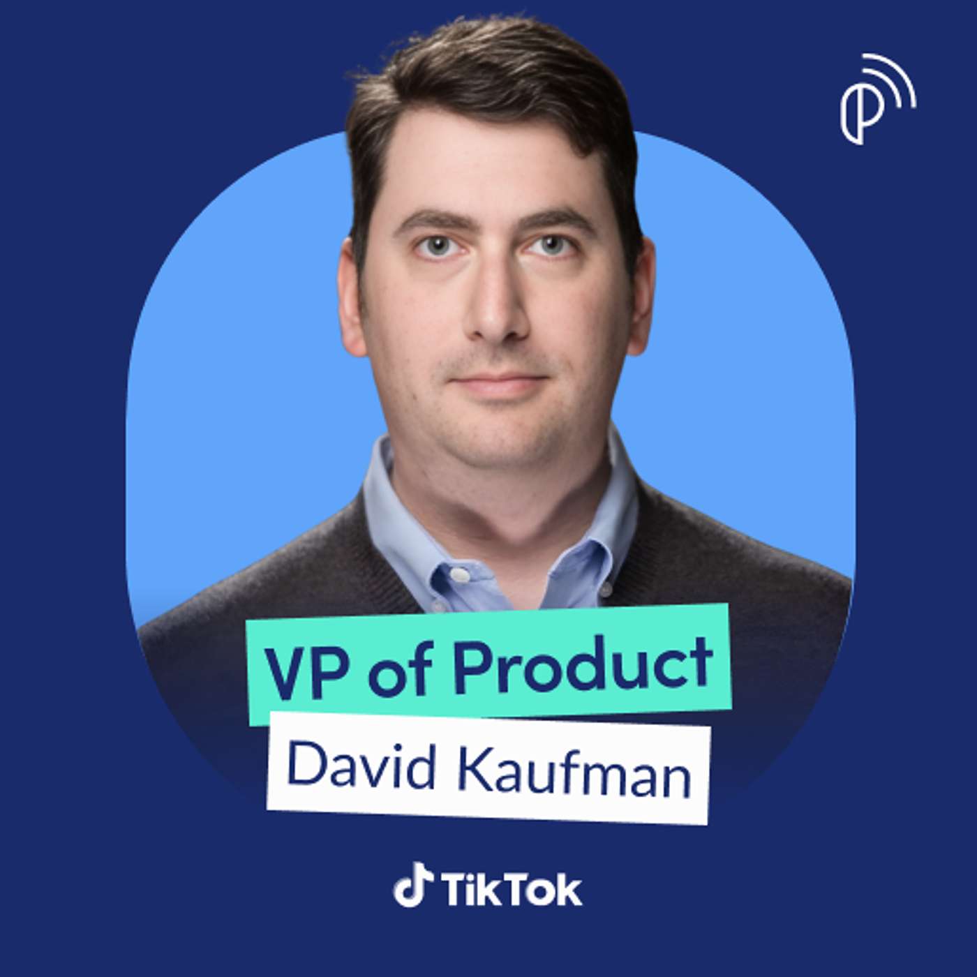 TikTok VP of Product on Killing the E-Commerce Funnel and Closing Commerce Inside the Feed | David Kaufman | E291