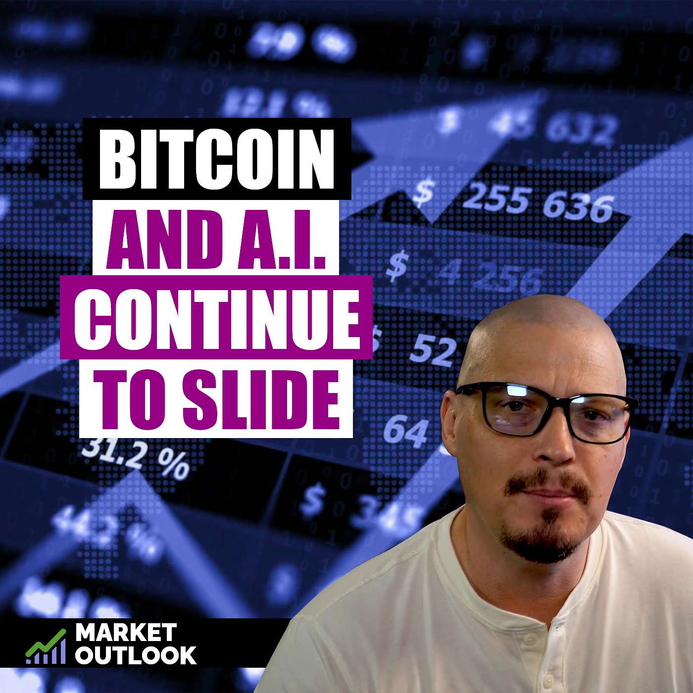 Bitcoin And A.I. Stocks Continue Their Slide - Market Outlook (Ep. 8) episode artwork