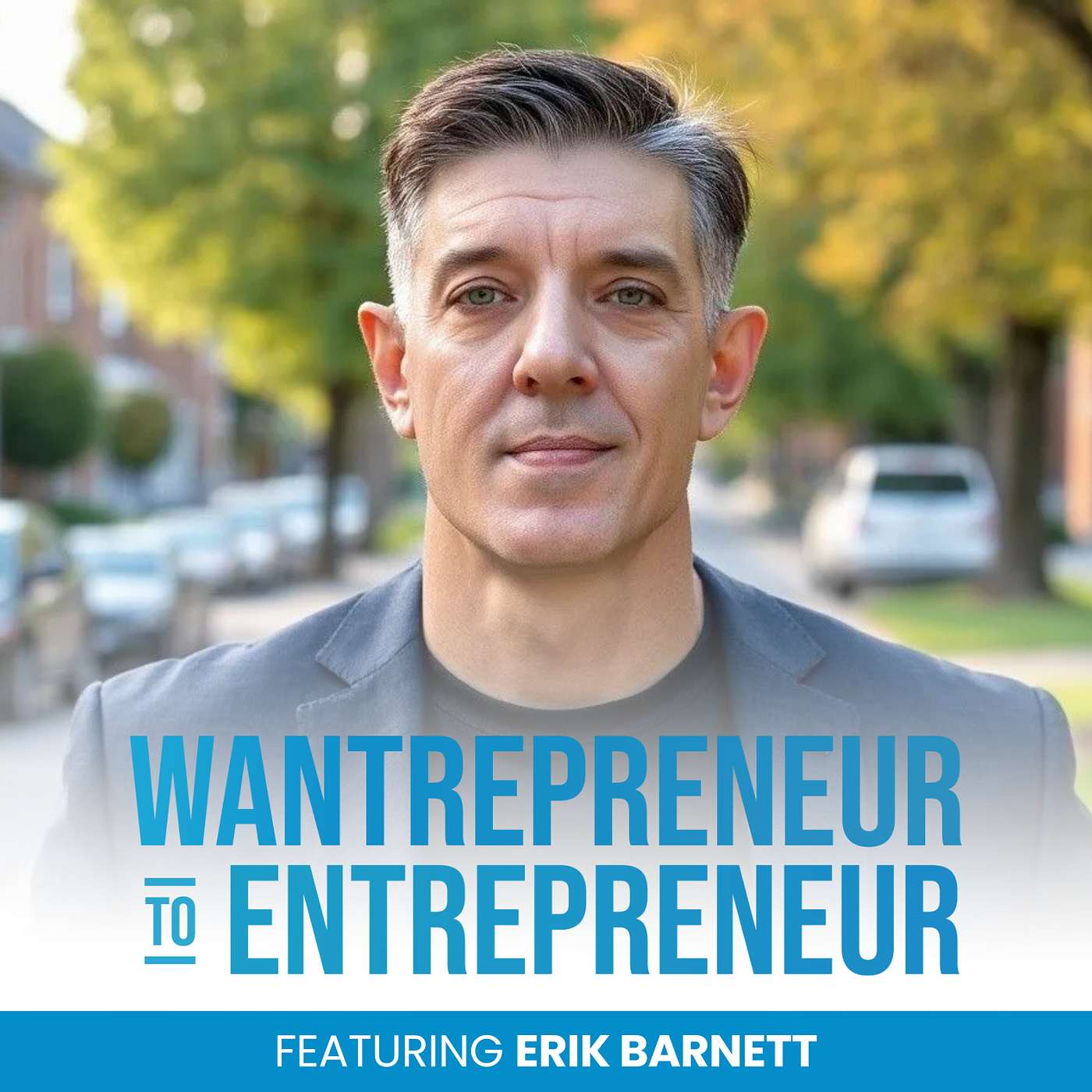 Wantrepreneur to Entrepreneur | Start and Grow Your Own Business