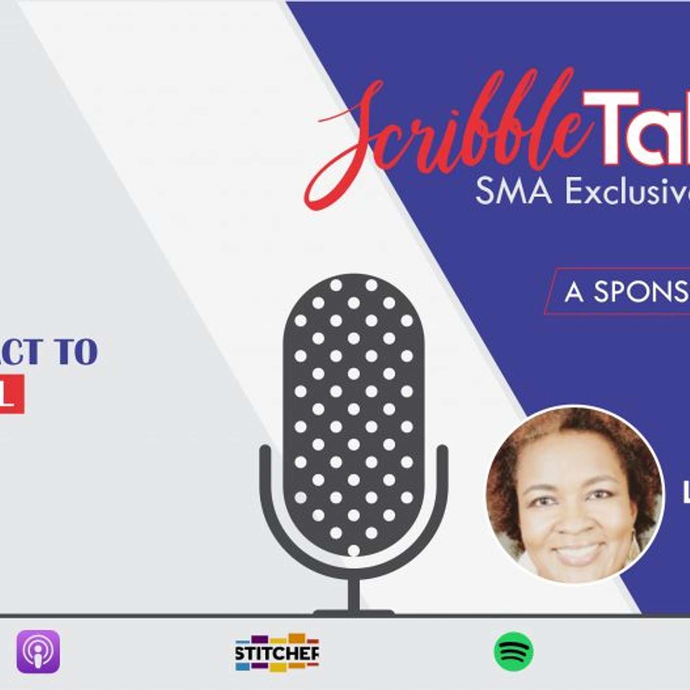 Scribble Talk SMA Exclusive Episode 7 - Lana Browner (SMA Associate, Screen Writer, Youtuber, Capture and Proposal Strategist)