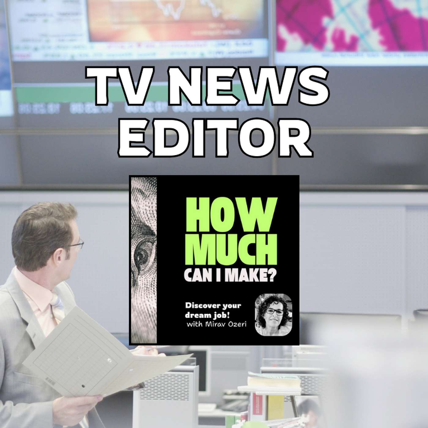 Inside the Newsroom: The Career of a TV News Editor