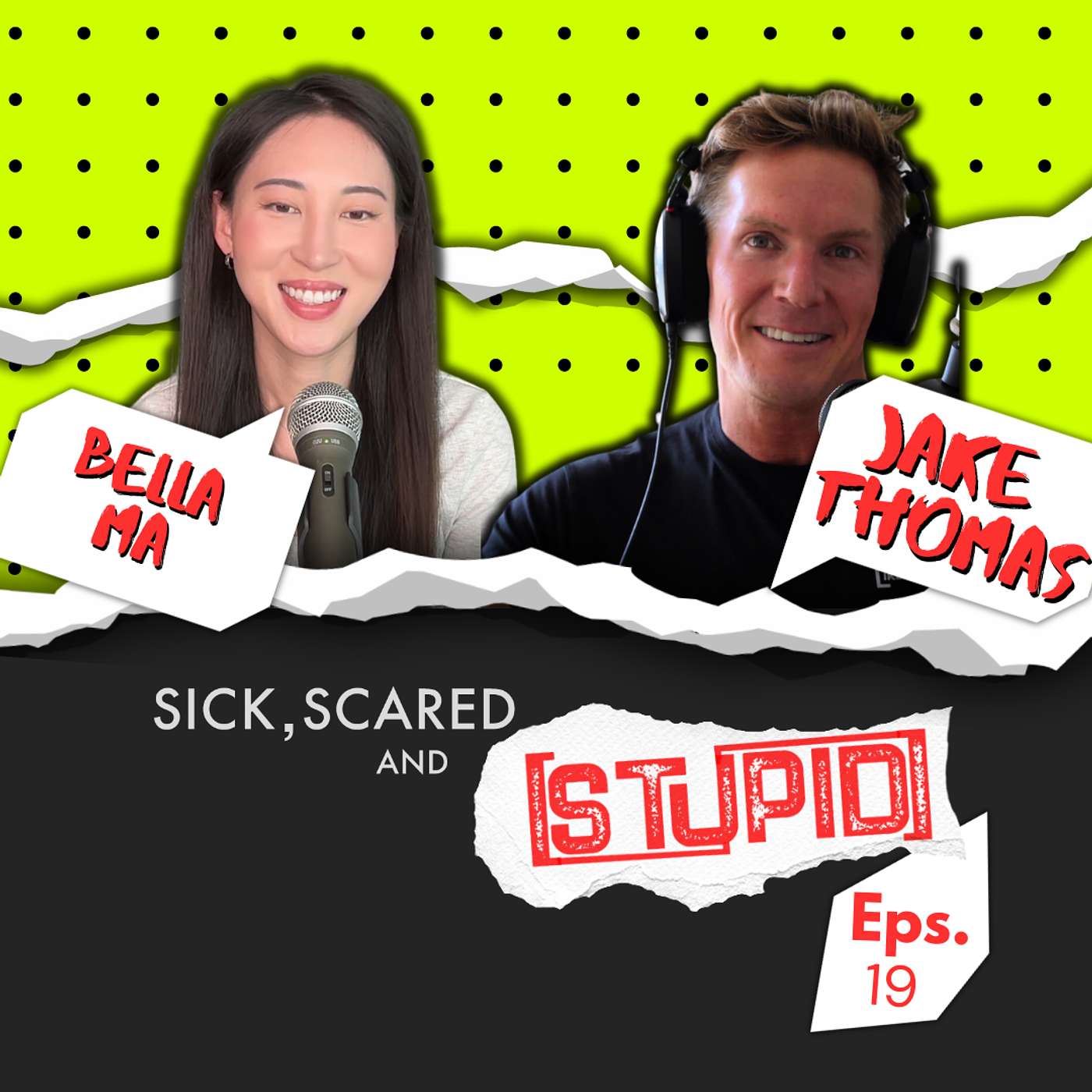 SICK SCARED and STUPID