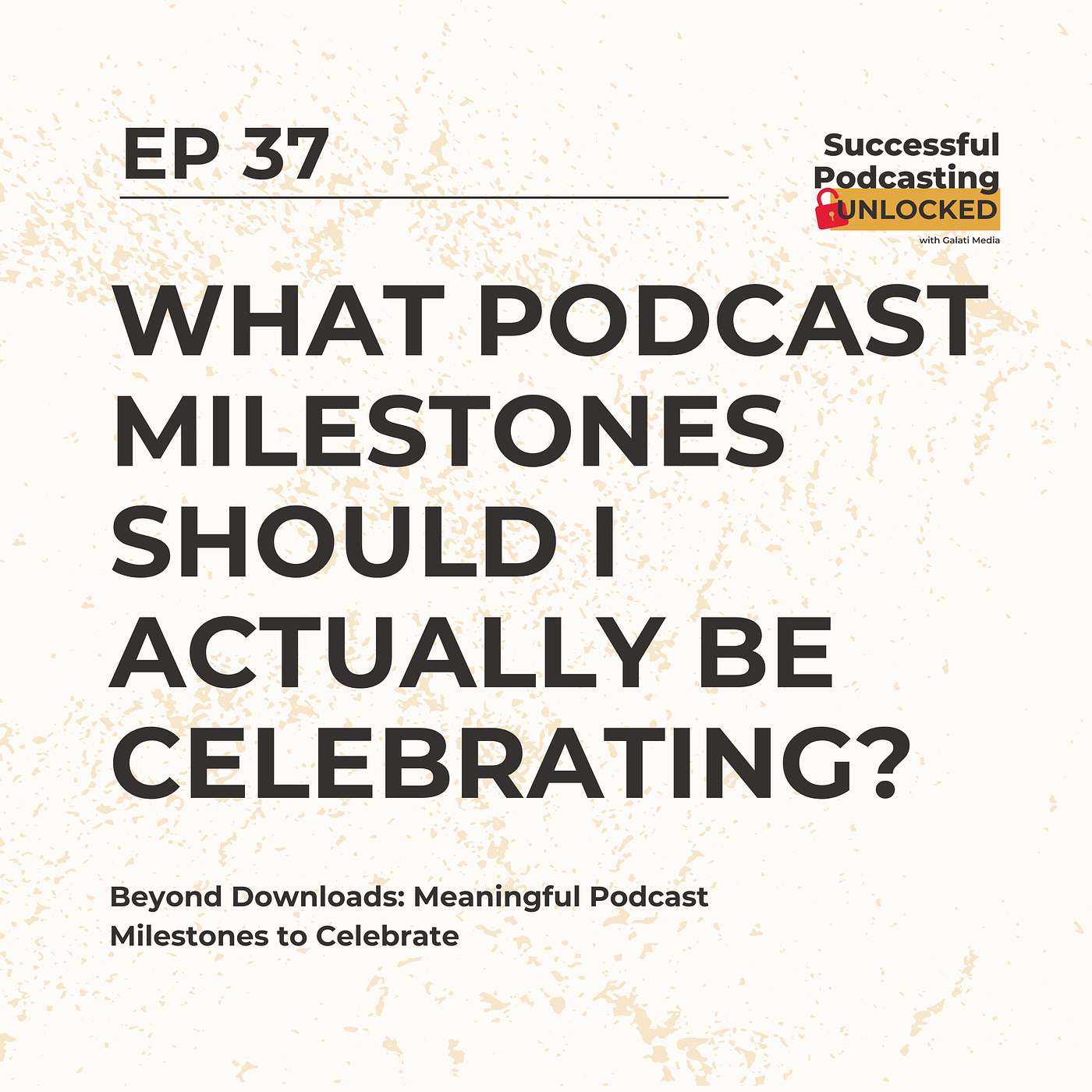 Beyond Downloads: Meaningful Podcast Milestones to Celebrate
