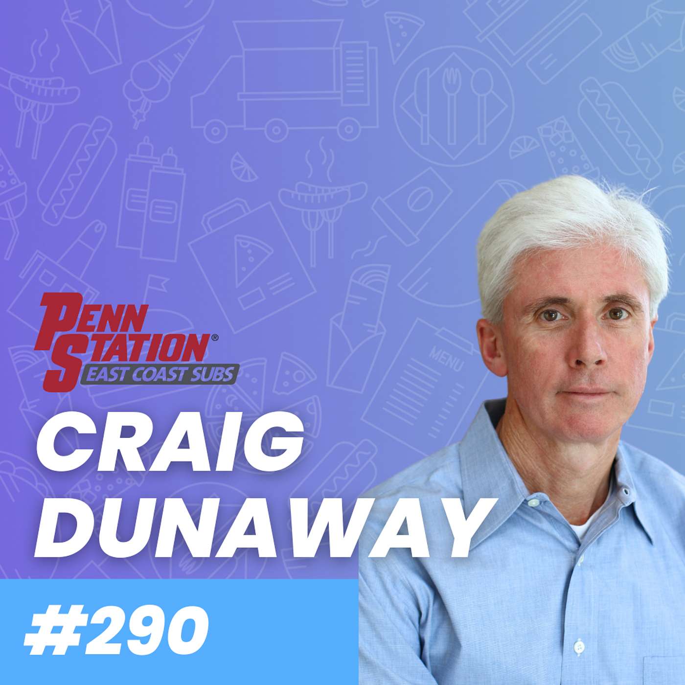 Continuous Innovation with Craig Dunaway of Penn Station East Coast Subs