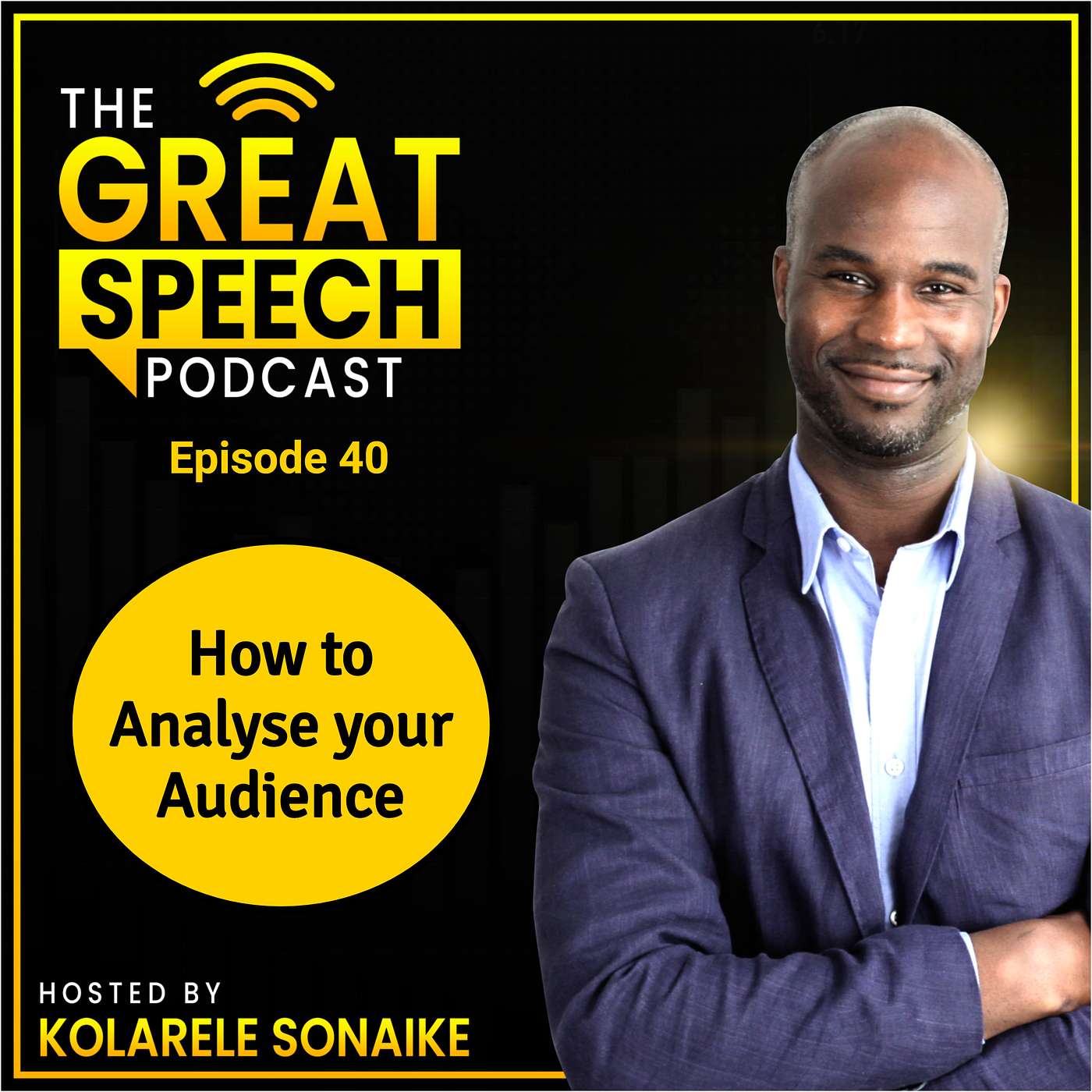 The Great Speech Podcast with Kolarele Sonaike