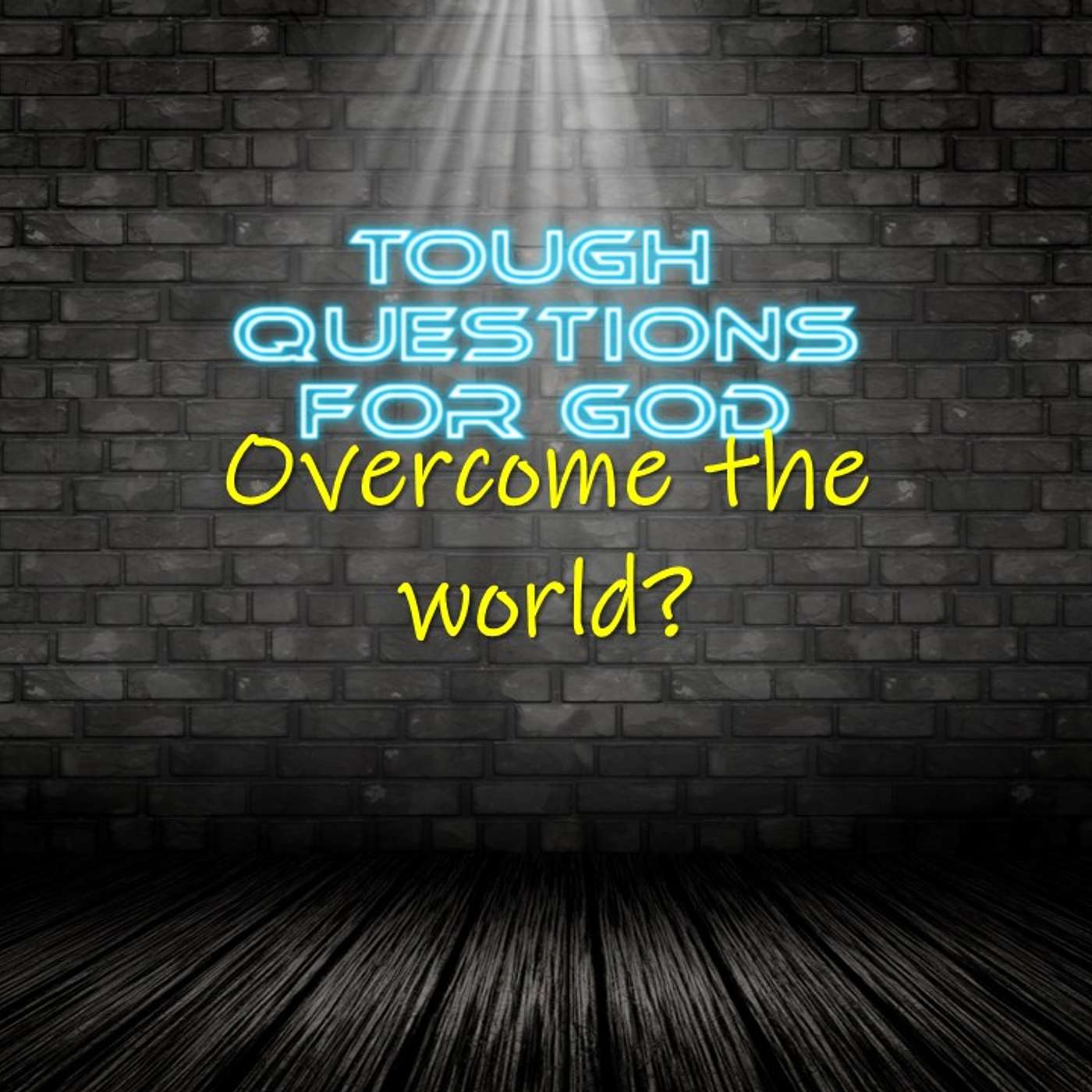 Overcome the world?