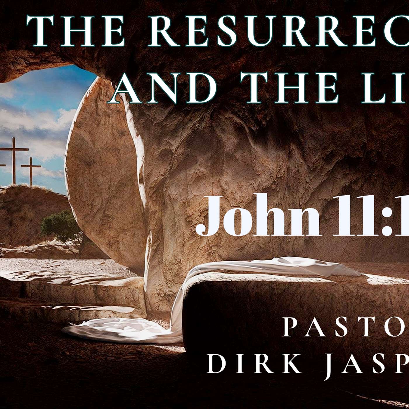 The Resurrection and the Life  4.20.25
