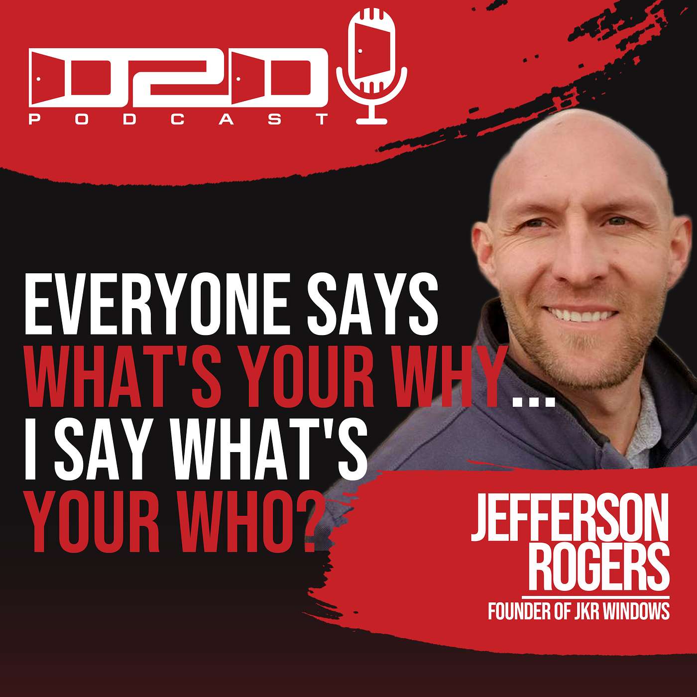 Jefferson Rodgers - Everyone says whats your why...I say whats your who