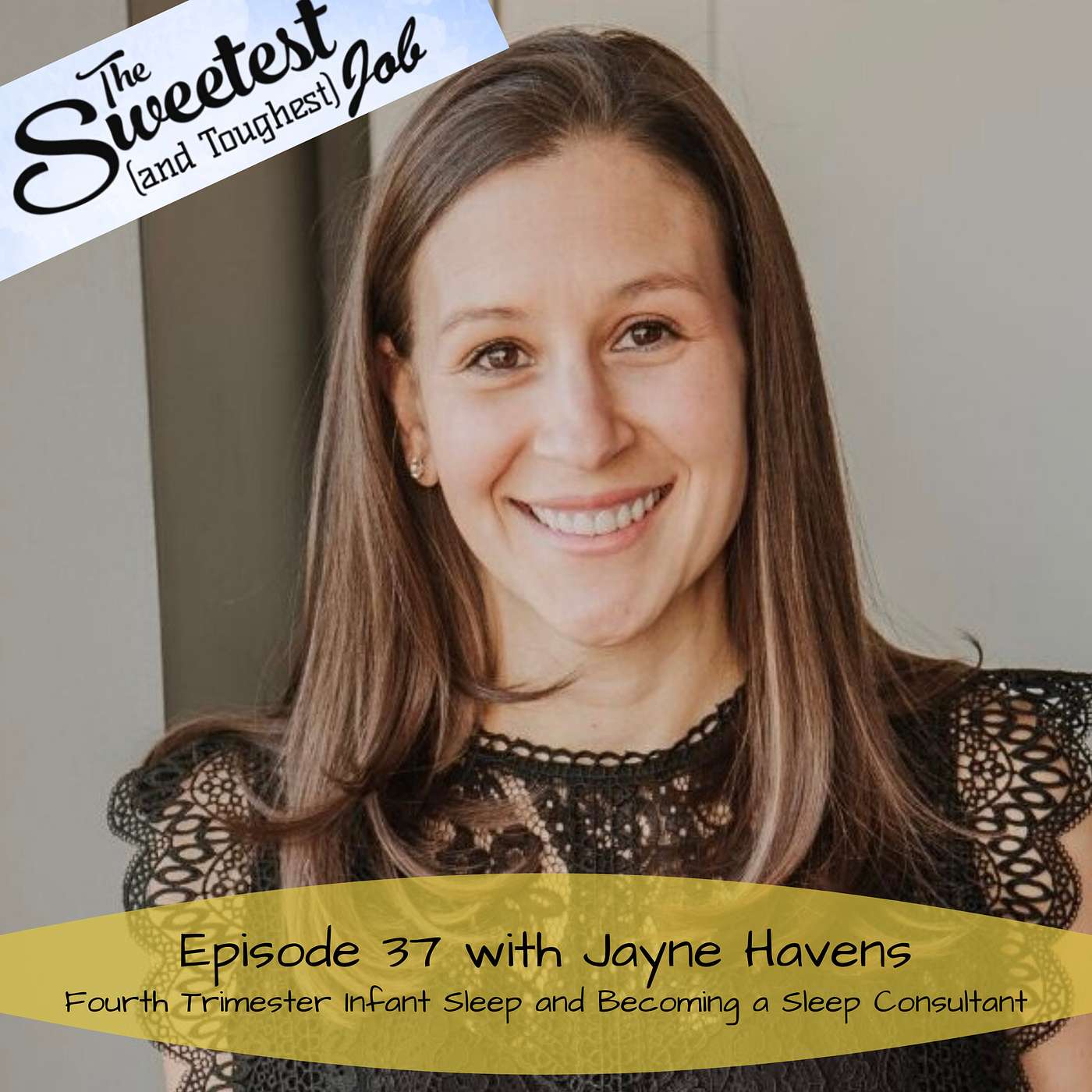 Fourth Trimester Infant Sleep and Becoming a Sleep Consultant with Jayne Havens