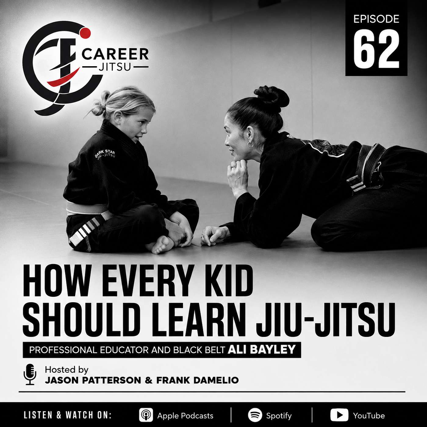 Ep.62 – How Every Kid Should Learn Jiu-Jitsu: Professional Educator And BJJ Black Belt Ali Bayley