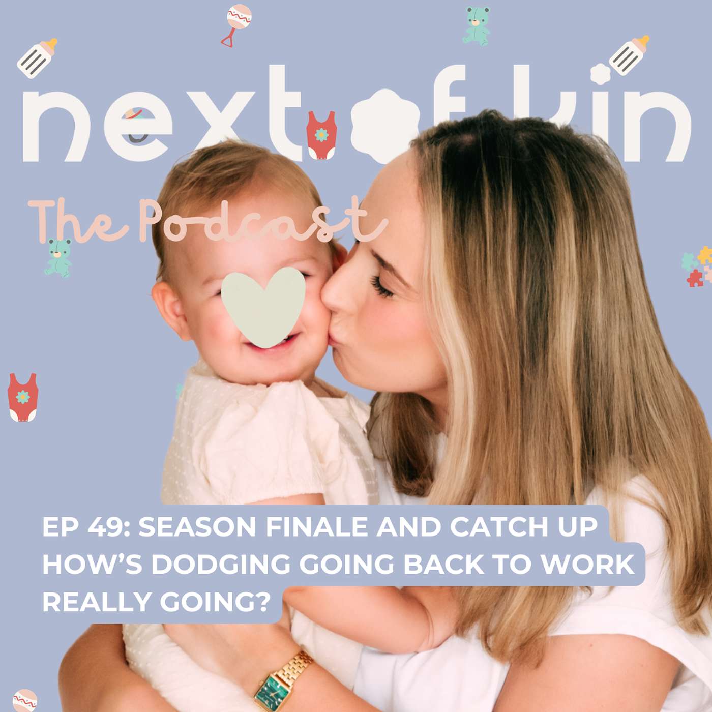 Ep 49: Season Finale Catch Up - How is Dodging Going Back to Work Really Going?