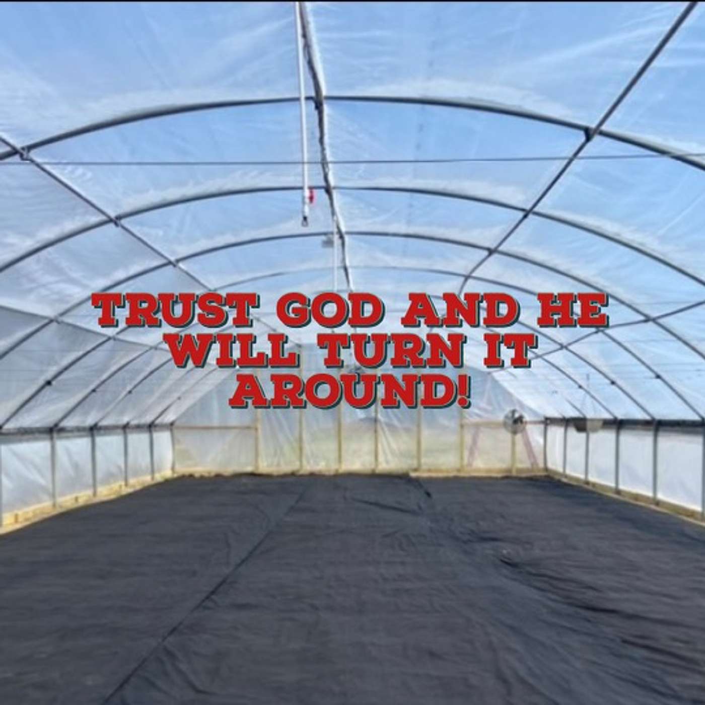 Trust God and He Will Turn It Around! episode artwork