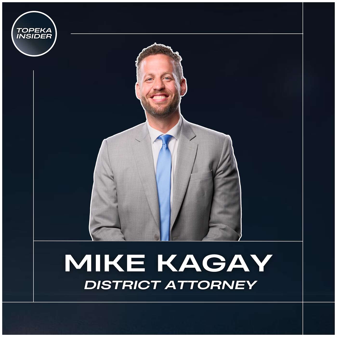 The Shawnee County District Attorney Explains His Job & Heart For Topeka | Mike Kagay episode artwork