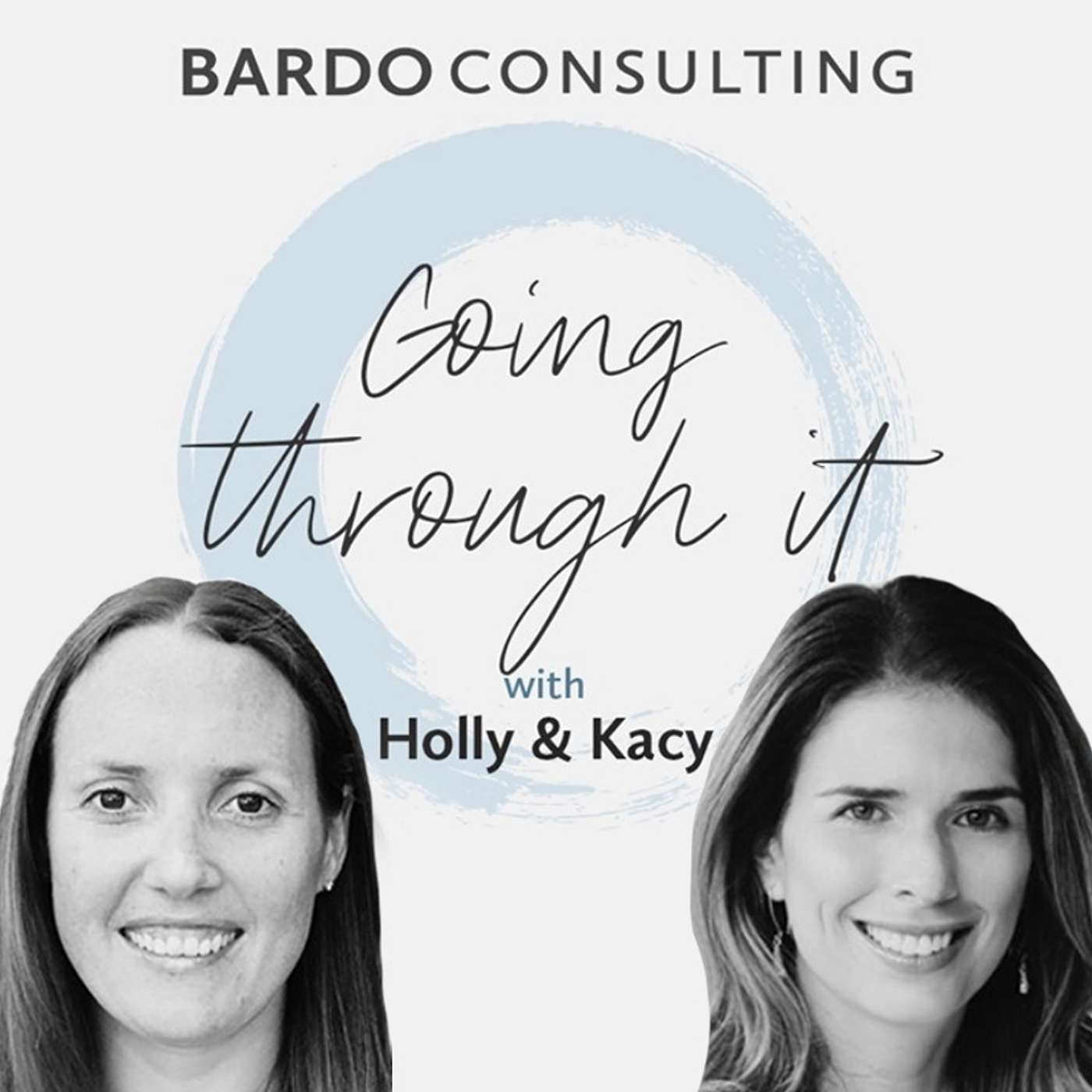 Bardo: Going Through It with Holly and Kacy from Bardo Consulting