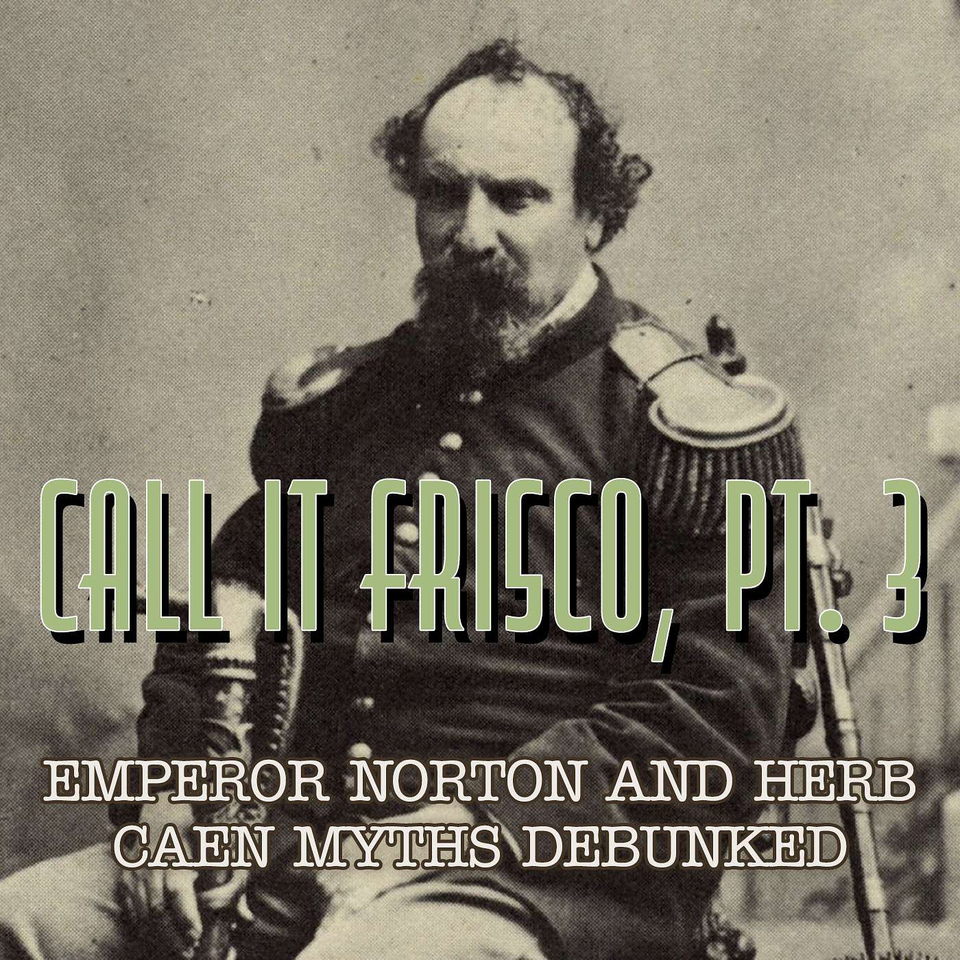 FRISCO—The Secret History