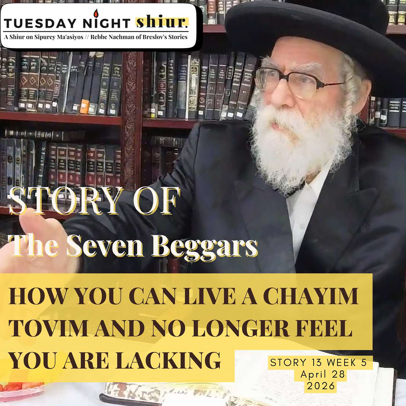 How you can live a Chayim Tovim and No Longer Feel You are Lacking  | Story 13 , Week 5 | 4.28.26 episode artwork