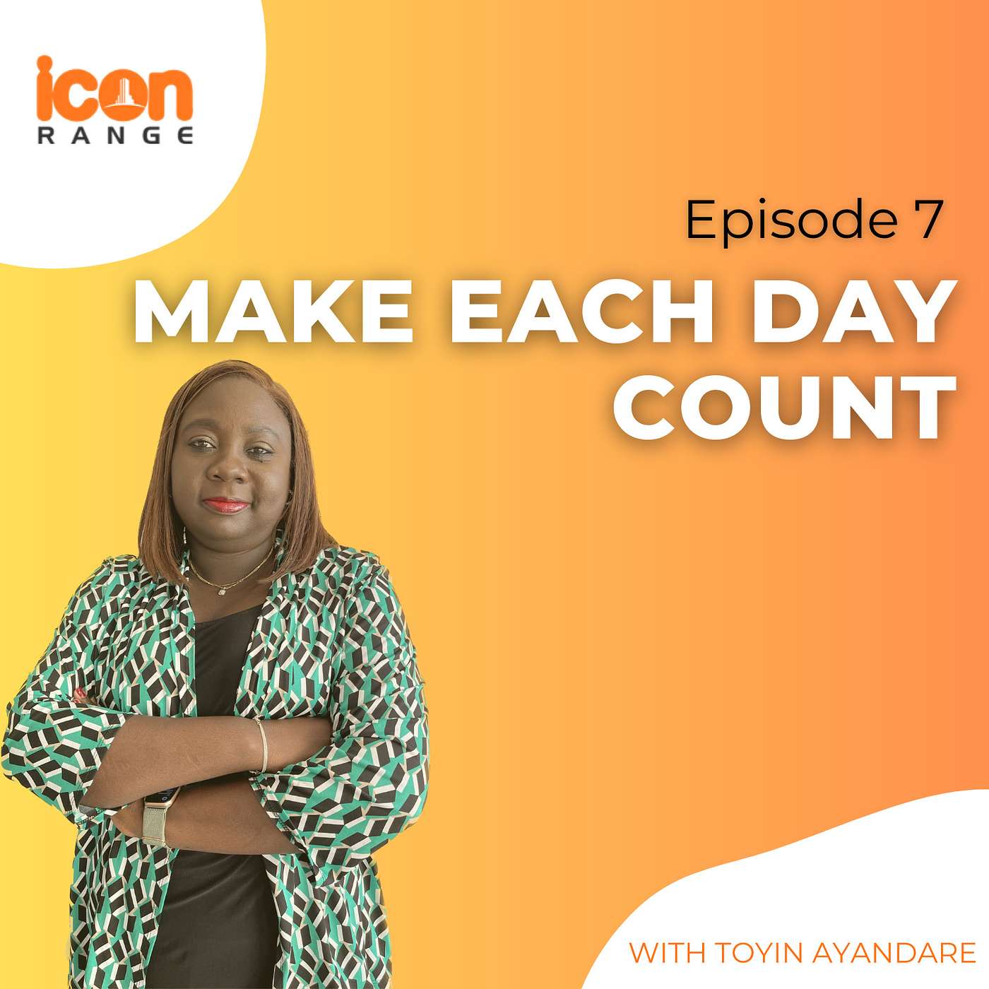 Financial Freedom Now | Episode 7 : Make Each Day Count
