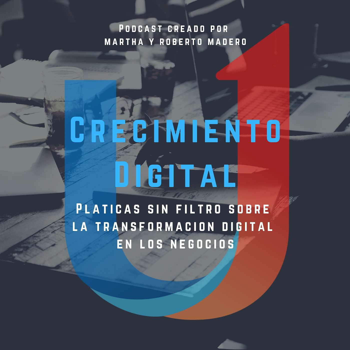 Crecimiento Digital - El Podcast
