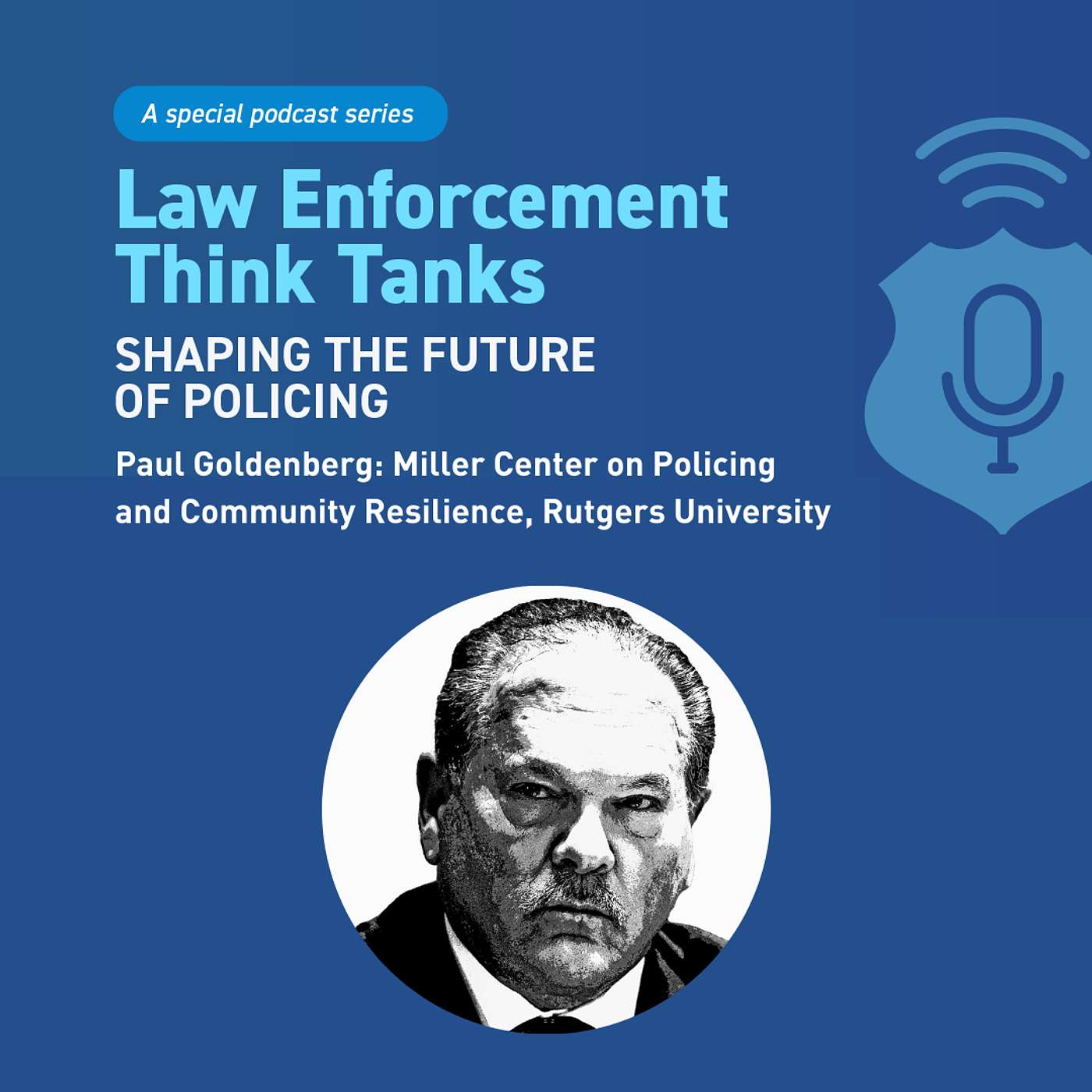 Icons | Think Tanks Series | Paul Goldenberg, Miller Center on Policing and Community Resilience