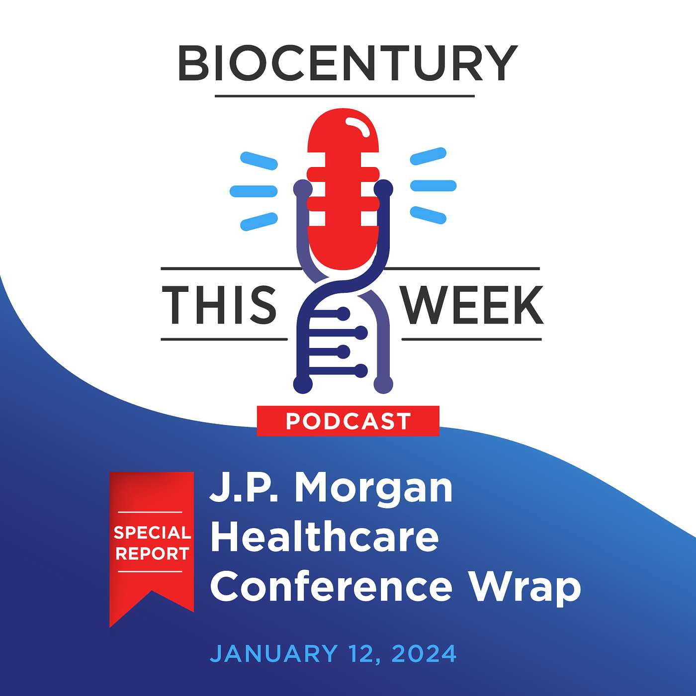 Ep. 210 - J.P. Morgan Healthcare Conference Wrap
