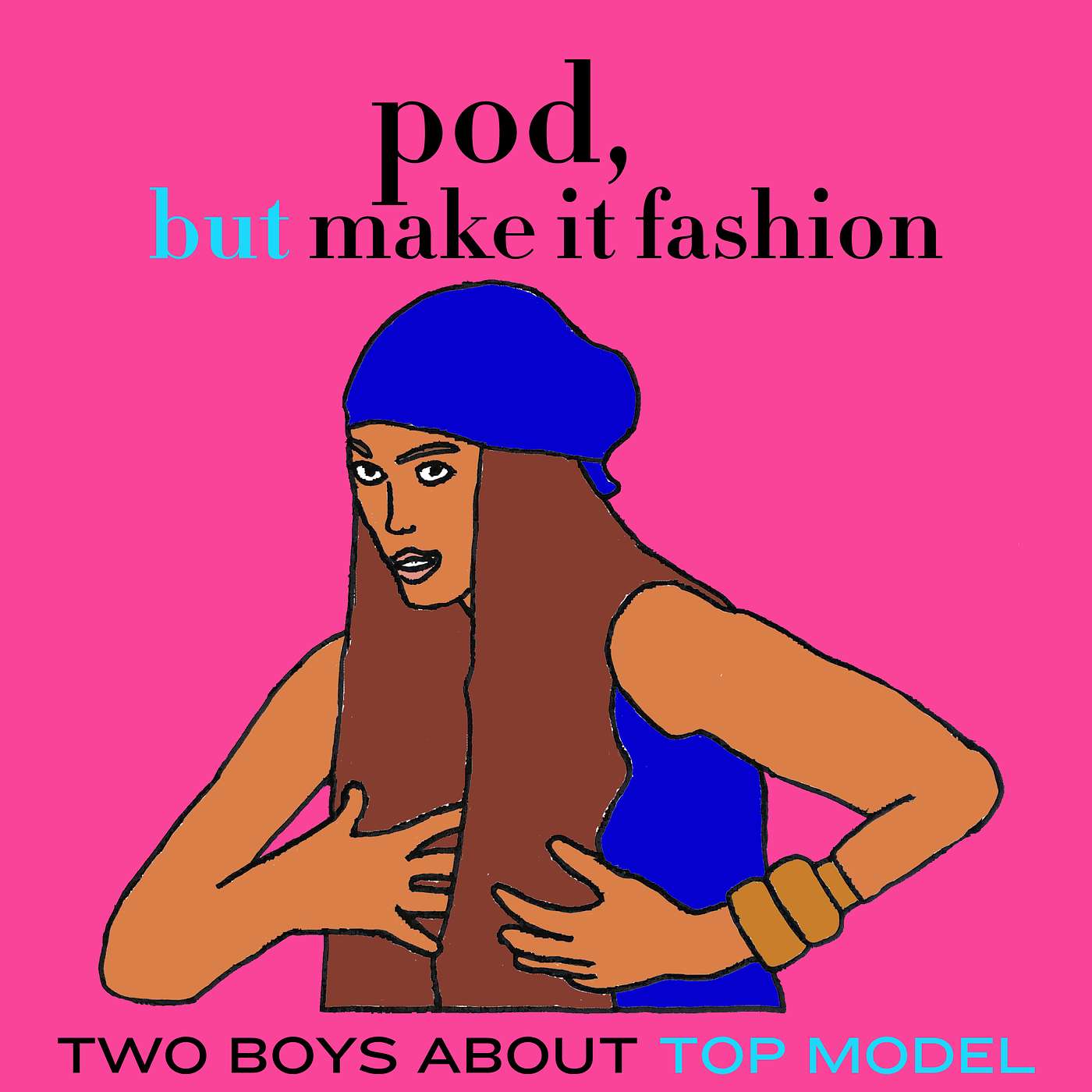 Pod, But Make It Fashion