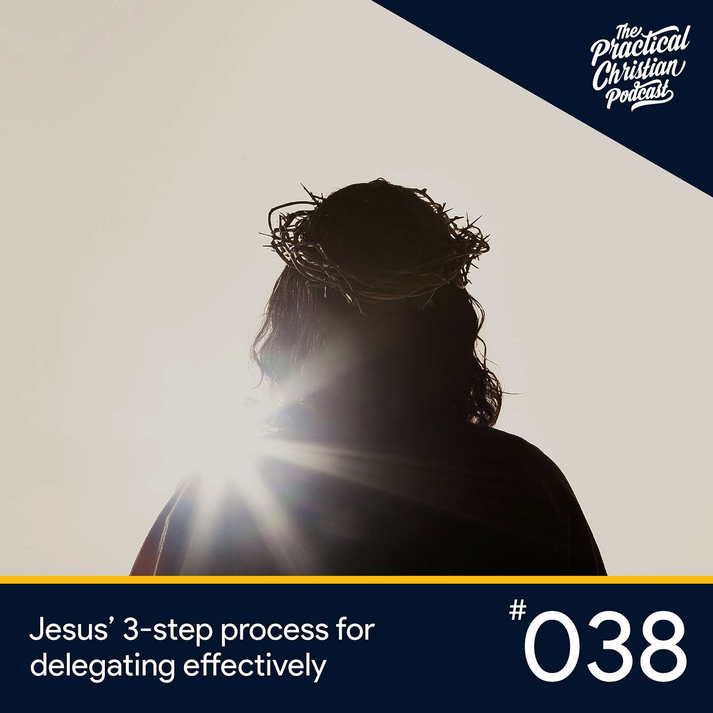 Jesus' 3-step process for delegating effectively