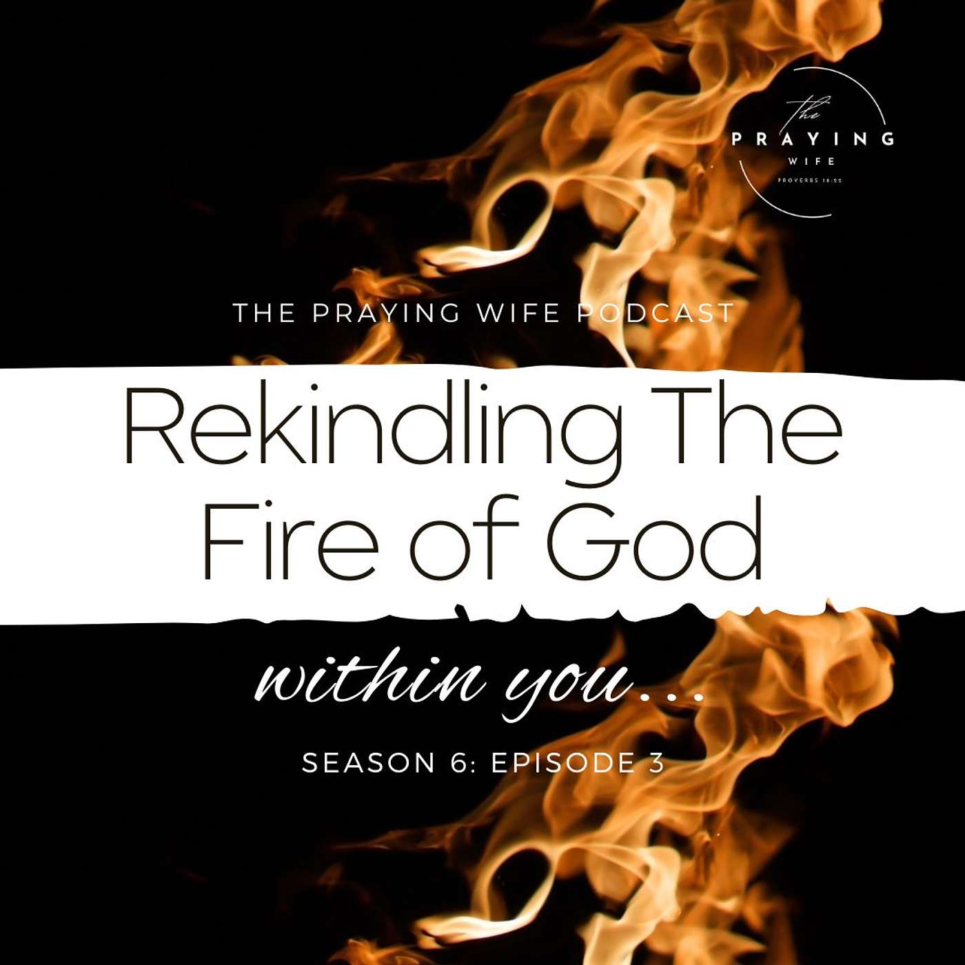 Rekindling The Fire of God Within You