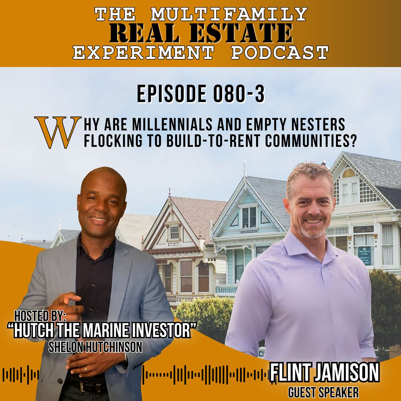 MFREE 080 Trailer # 3 with Flint Jamison: Why Are Millennials and Empty Nesters Flocking to Build-to-Rent Communities? P